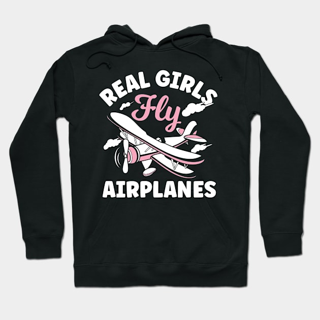 Real Girls Fly Airplanes Hoodie by AngelBeez29